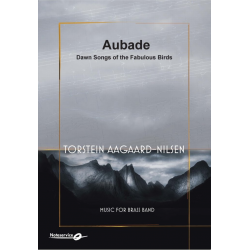 Aubade - Dawn Songs of the Fabulous Birds - Torstein Aagaard-Nilsen