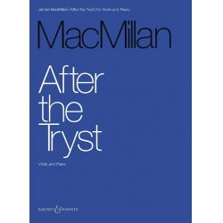 AFTER THE TRYST : FOR - James MacMillan
