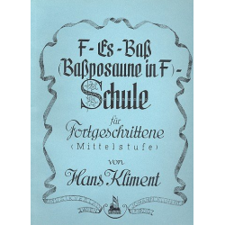 Schule für Fortgeschrittene für F - ES - Bass/Bassposaune in F - Hans Kliment sen.