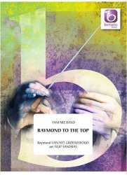 Raymond To The Top - Raymond van het Groenewoud / Arr. Filip Sandras