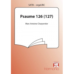 PSAUME 126 (127 ) : FUER GEM CHOR - Marc Antoine Charpentier