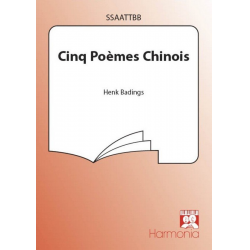 5 POEMES CHINOIS : VOOR 4-8STEMMIG -Henk Badings