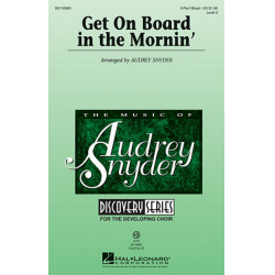 Get on Board in the Mornin' -Traditional / Arr.Audrey Snyder