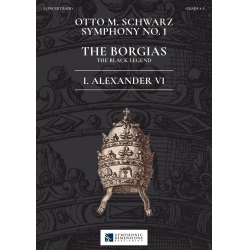 Symphonie No. 1 - The Borgias - 1. Alexander VI (The Black Legend) -Otto M. Schwarz