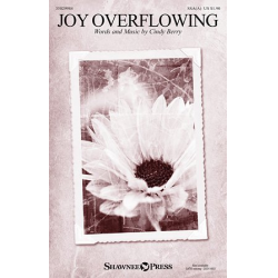 Joy Overflowing (SSAA) - Cindy Berry