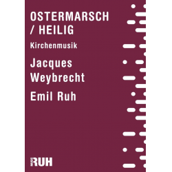 Ostermarsch - Jacques Weybrecht / Heilig - Franz Schubert - Emil Ruh - Jacques Weybrecht / Arr. Franz Schubert