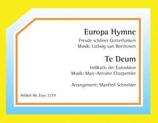 Europa-Hymne / Te Deum - Ludwig van Beethoven / Arr. Manfred Schneider
