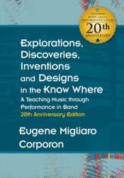 Explorations, Discoveries, Inventions, and Designs in the Know Where -Eugene Migliaro Corporon