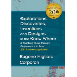 Explorations, Discoveries, Inventions, and Designs in the Know Where - Eugene Migliaro Corporon