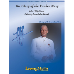 The Glory of the Yankee Navy -John Philip Sousa / Arr.Loras John Schissel