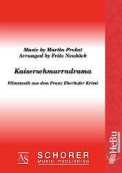 Kaiserschmarrndrama -Martin Probst / Arr.Fritz Neuböck