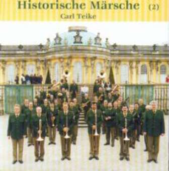 CD "Historische Märsche - Carl Teike Vol. 2" (Landespolizeiorchester Brandenburg)