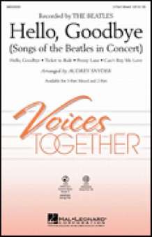 Hello, Goodbye (Songs of the Beatles In Concert) - Chorstimme 3-Part Mixed