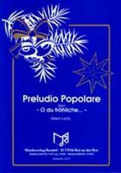 Preludio Popolare über 'O du fröhliche...'