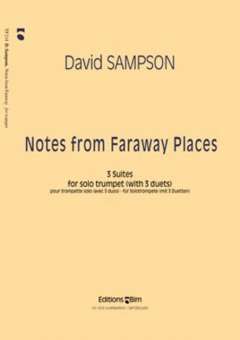 Notes from Faraway Places - 3 Suites for solo trumpet (+ 3 Duets)
