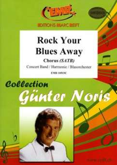 Rock Your Blues Away (Concert Band & Chorus SATB)