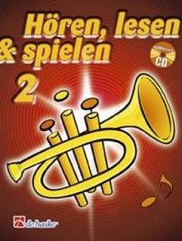 Hören, Lesen & Spielen - Band 2 - Schule für Trompete (+CD)