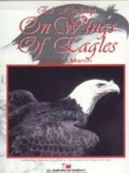 On wings of Eagles  (Konzertmarsch)