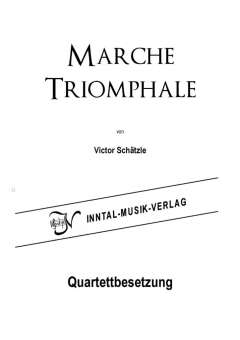Marche Triomphale, Quartettbesetzung