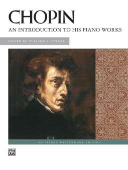 Chopin: An Introduction to his works