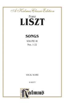 Liszt, Songs vol.3 : (nos.1-22) :