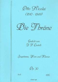 Die Thräne op.30 : für Gesang (mittel), Horn
