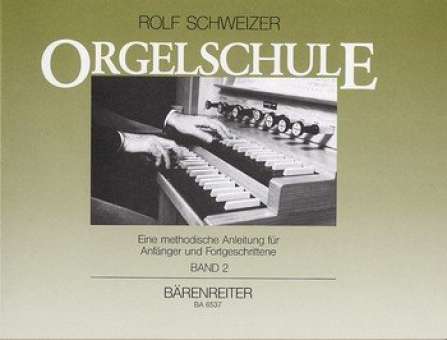 Orgelschule Band 2 : Eine methodische