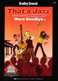 That's Jazz - Performance 3: Wave Goodbye