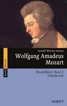 Wolfgang Amadeus Mozart - Musikführer Band 2 : Vokalmusik
