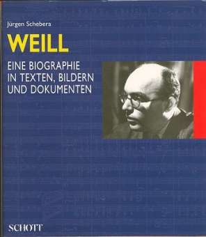 Kurt Weill : eine Biographie in Texten,