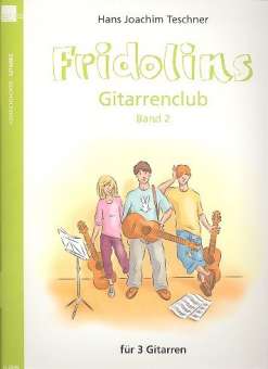 Fridolins Gitarrenclub Band 2 : für 3 Gitarren