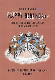 Happy Birthday - eine kleine Geburtstagmusik für Bläserquintett