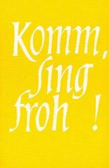 Komm sing froh : Geselliges Chorbuch