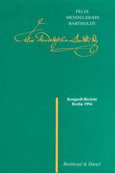 F. Mendelssohn Bartholdy - Kongress-Bericht Berlin 1994