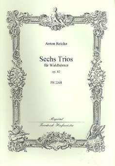 Sechs Trios für Waldhörner, op. 82