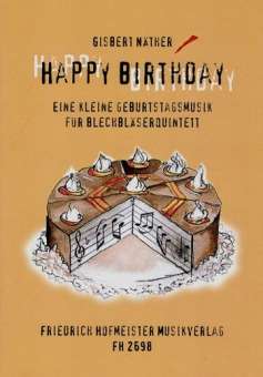 Happy Birthday - eine kleine Geburtstagmusik für Blechbläserquintett