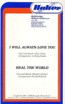I will always love You  und  Heal the World :