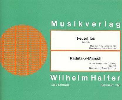 Radetzky-Marsch / Feuert los