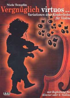 Vergnüglich Virtuos : für 1-2 Violinen