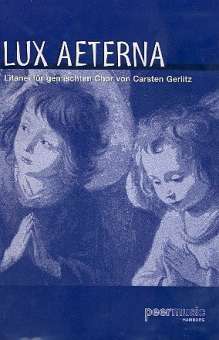 Lux aeterna : Litanei für gem Chor