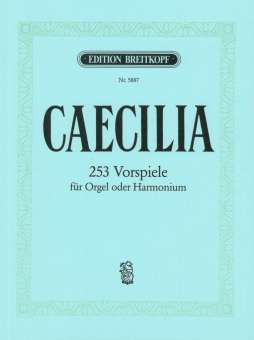 Cäcilia op.54 : 253 Choralvorspiele