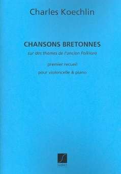 Chansons bretonnes op.115 vol.1 :