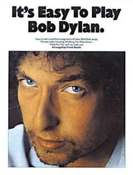 It's easy to play Bob Dylan :