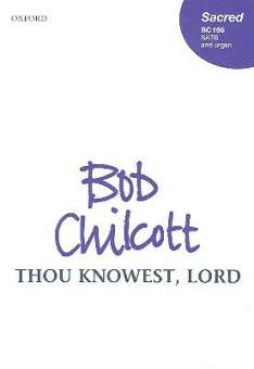 Thou knowest Lord : for mixed chorus