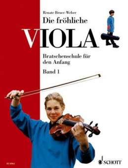 Die fröhliche Viola Band 1 : Bratschenschule