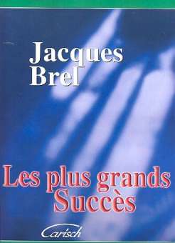Jacques Brel : Les plus grands succès