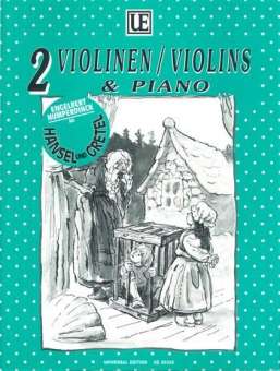 Hänsel und Gretel : für 2 Violinen und Klavier