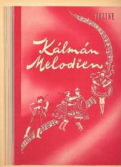 Kálmán-Melodien : für Violine (mit Text)