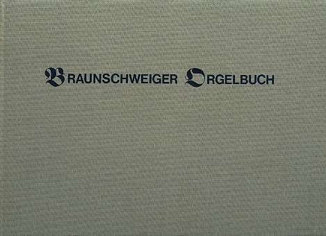 Braunschweiger Orgelbuch :