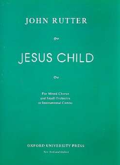 Jesus Child : for mixed chorus and